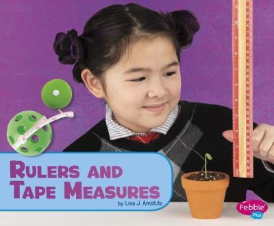 Rulers and Tape Measures - Lisa J. Amstutz - Książki - Capstone - 9781977100580 - 1 sierpnia 2019