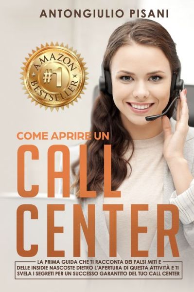 Cover for Antongiulio Pisani · Come aprire un Call Center (Paperback Book) (2018)