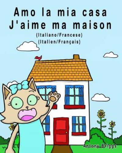 Cover for Rosie Cat · Amo La MIA Casa - j'Aime Ma Maison (Paperback Book) (2017)