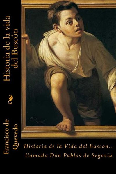 Cover for Francisco de Quevedo · Historia de la Vida del Buscon (Pocketbok) (2017)