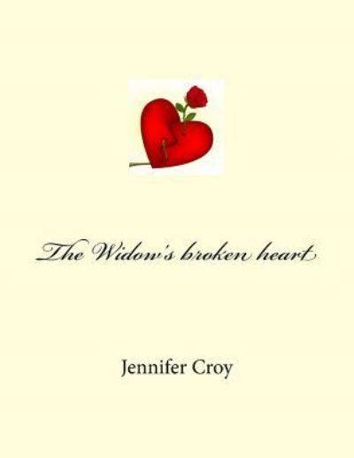 Cover for Jennifer M Croy · The Widow's Broken Heart (Paperback Book) (2018)