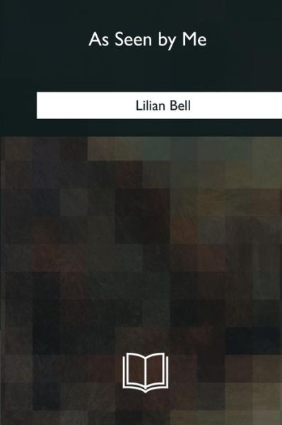 Cover for Lilian Bell · As Seen by Me (Pocketbok) (2018)