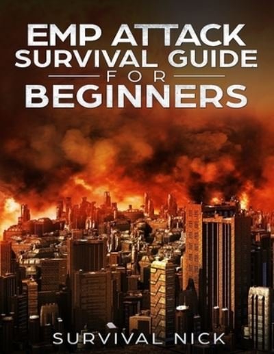 Cover for Survival Nick · EMP Attack Survival Guide For Beginners (Paperback Book) (2018)