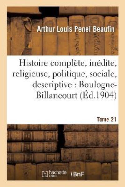 Cover for Penel Beaufin · Histoire Complete Et Inedite, Religieuse, Politique, Sociale Et Descriptive de (Paperback Book) (2017)