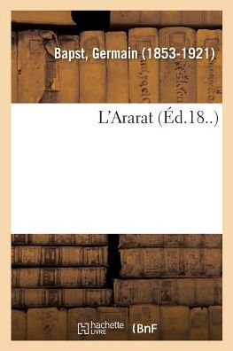 Cover for Germain Bapst · L'Ararat (Paperback Book) (2018)