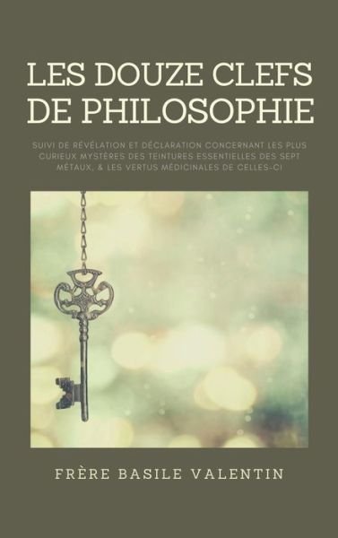 Cover for Frère Basile Valentin · Les douze clefs de Philosophie (Hardcover bog) (2021)