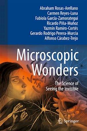 Cover for Abraham Rosas Arellano · Microscopic Wonders: The Science of Seeing the Invisible (Innbunden bok) (2025)