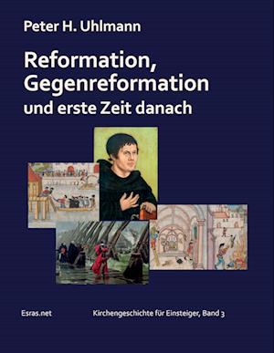 Cover for Peter H. Uhlmann · Reformation, Gegenreformation und erste Zeit danach (Paperback Book) (2020)