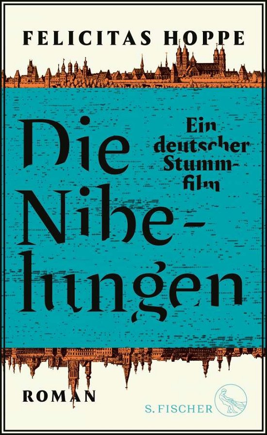 Cover for Felicitas Hoppe · Die Nibelungen (Gebundenes Buch) (2021)