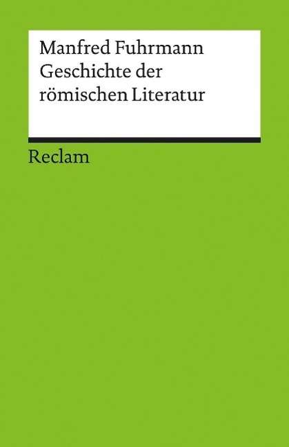 Cover for Manfred Fuhrmann · Reclam UB 17658 Fuhrmann.Römische Lit. (Book)