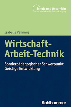Cover for Isabelle Penning · Wirtschaft-Arbeit-Technik (Book) (2023)