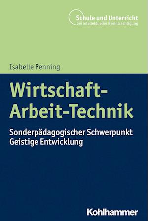 Cover for Isabelle Penning · Wirtschaft-Arbeit-Technik (Book) (2023)