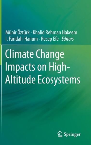 Cover for Munir Ozturk · Climate Change Impacts on High-Altitude Ecosystems (Hardcover Book) [2015 edition] (2015)