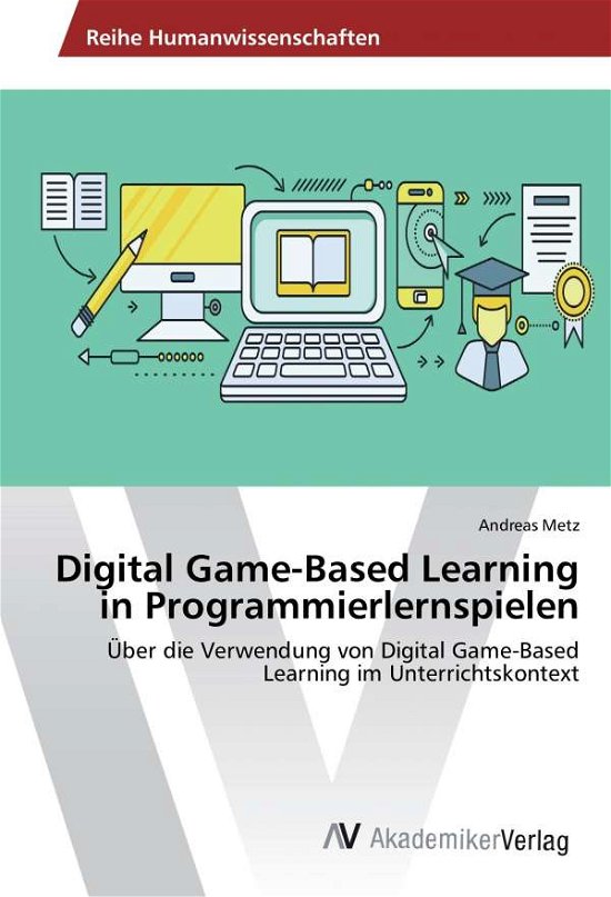 Cover for Metz · Digital Game-Based Learning in Pro (Bok)
