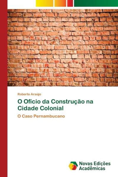 Cover for Araújo · O Ofício da Construção na Cidade (Bog) (2018)