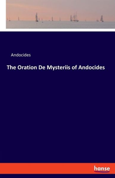 Cover for Andocides · The Oration De Mysteriis of Andocides (Paperback Book) (2020)