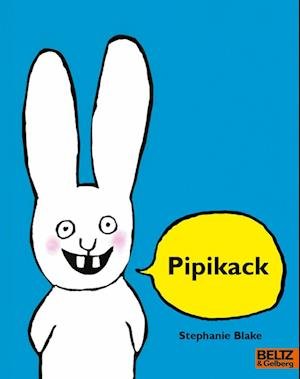Pipikack - Stephanie Blake - Livros - Julius Beltz GmbH & Co. KG - 9783407762580 - 20 de julho de 2022