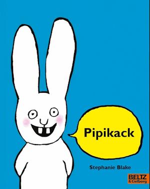 Pipikack - Stephanie Blake - Bøger - Julius Beltz GmbH & Co. KG - 9783407762580 - 20. juli 2022