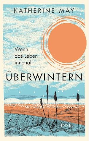 Cover for Katherine May · Ãœberwintern. Wenn das Leben innehÃ¤lt (Gebundenes Buch) (2021)