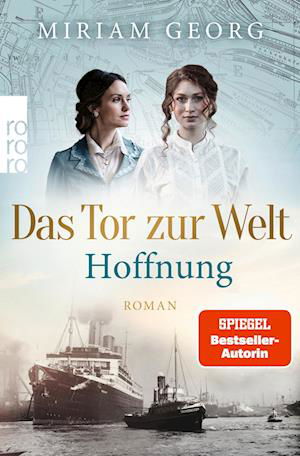 Das Tor zur Welt: Hoffnung - Miriam Georg - Books - ROWOHLT Taschenbuch - 9783499008580 - October 18, 2022