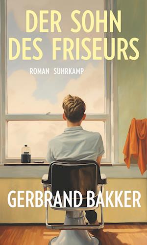 Cover for Gerbrand Bakker · Der Sohn Des Friseurs (Bok)