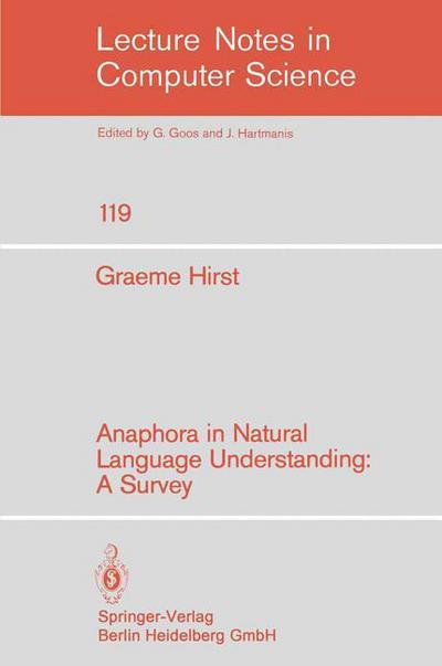 Cover for G. Hirst · Anaphora in Natural Language Understanding - Lecture Notes in Computer Science (Paperback Book) (1981)