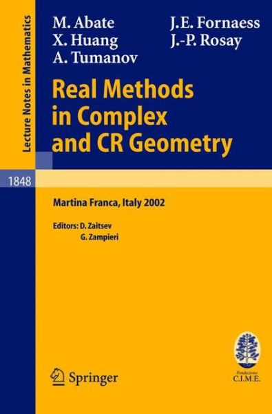 Cover for Marco Abate · Real Methods in Complex and CR Geometry: Lectures given at the C.I.M.E. Summer School held in Martina Franca, Italy, June 30 - July 6, 2002 - C.I.M.E. Foundation Subseries (Pocketbok) [2004 edition] (2004)