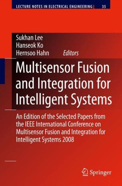 Cover for Sukhan Lee · Multisensor Fusion and Integration for Intelligent Systems: An Edition of  the Selected Papers from the IEEE International Conference on Multisensor Fusion and Integration for Intelligent Systems 2008 - Lecture Notes in Electrical Engineering (Hardcover Book) [2009 edition] (2009)