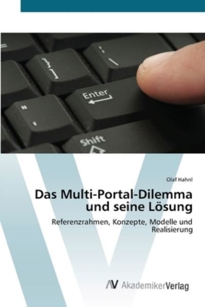 Cover for Hahnl · Das Multi-Portal-Dilemma und sein (Bok) (2012)