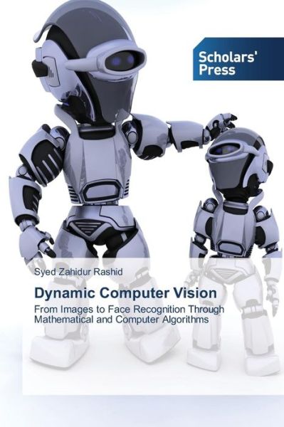 Cover for Rashid Syed Zahidur · Dynamic Computer Vision (Paperback Book) (2015)