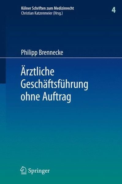 Cover for Philipp Brennecke · Arztliche Geschaftsfuhrung Ohne Auftrag (Innbunden bok) [2010 edition] (2010)