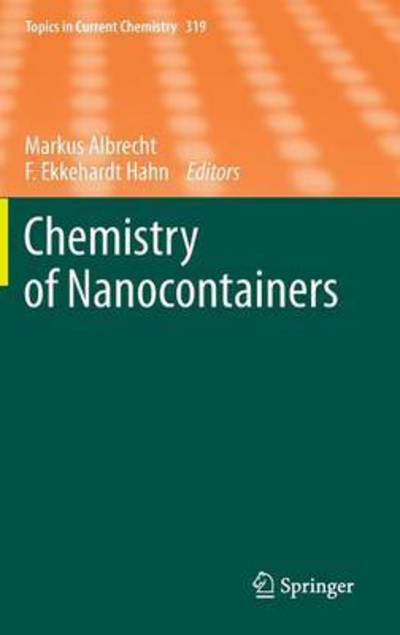 Cover for Markus Albrecht · Chemistry of Nanocontainers - Topics in Current Chemistry (Hardcover Book) [2012 edition] (2012)