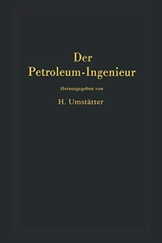 Cover for A Zwergal · Der Petroleum-Ingenieur: Ein Lehr- und Hilfsbuch fur die Erdol-Industrie (Pocketbok) [Softcover reprint of the original 1st ed. 1951 edition] (2012)