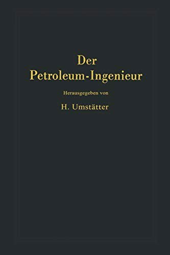 Cover for A Zwergal · Der Petroleum-Ingenieur: Ein Lehr- und Hilfsbuch fur die Erdol-Industrie (Pocketbok) [Softcover reprint of the original 1st ed. 1951 edition] (2012)