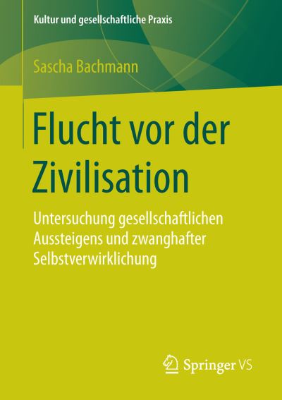 Cover for Bachmann · Flucht vor der Zivilisation (Buch) (2015)