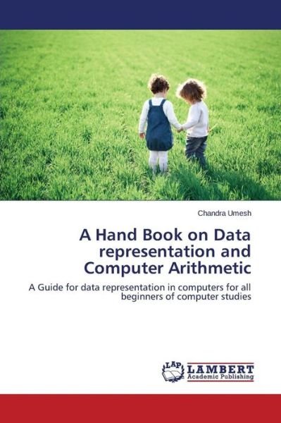 Cover for Umesh Chandra · A Hand Book on Data Representation and Computer Arithmetic (Paperback Book) (2015)