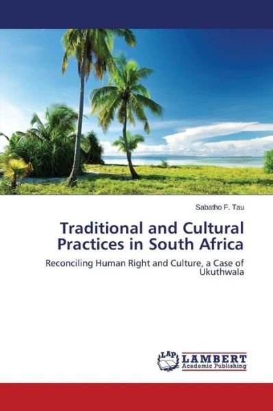 Cover for Tau Sabatho F · Traditional and Cultural Practices in South Africa (Paperback Book) (2015)