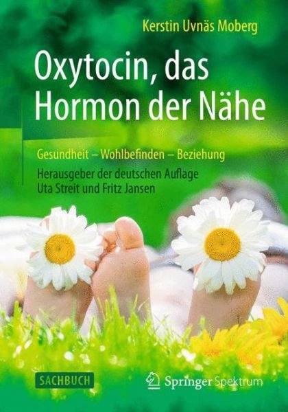 Cover for Kerstin Uvnas Moberg · Oxytocin das Hormon der Naehe (Buch) (2016)
