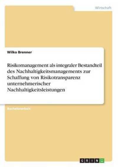 Cover for Brenner · Risikomanagement als integraler (Book)