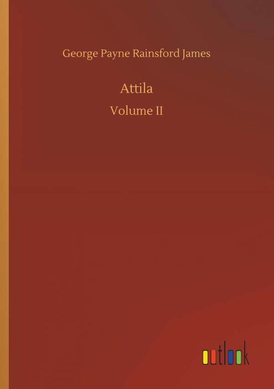 Attila - James - Books -  - 9783734011580 - September 20, 2018