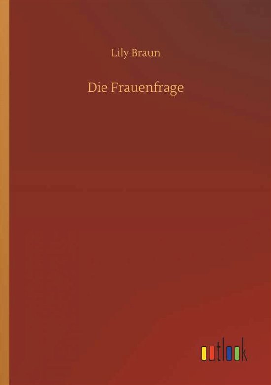 Cover for Braun · Die Frauenfrage (Bok) (2019)