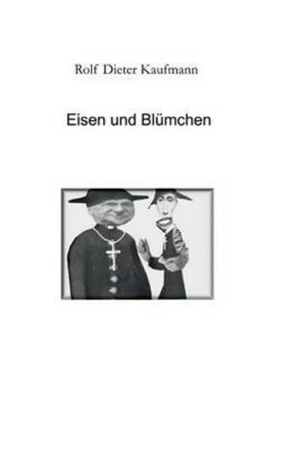 Cover for Kaufmann · Eisen und Blümchen (Buch) (2017)