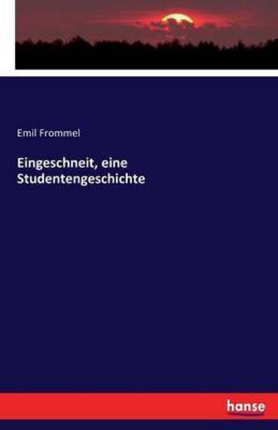 Cover for Frommel · Eingeschneit, eine Studentenges (Bog) (2016)