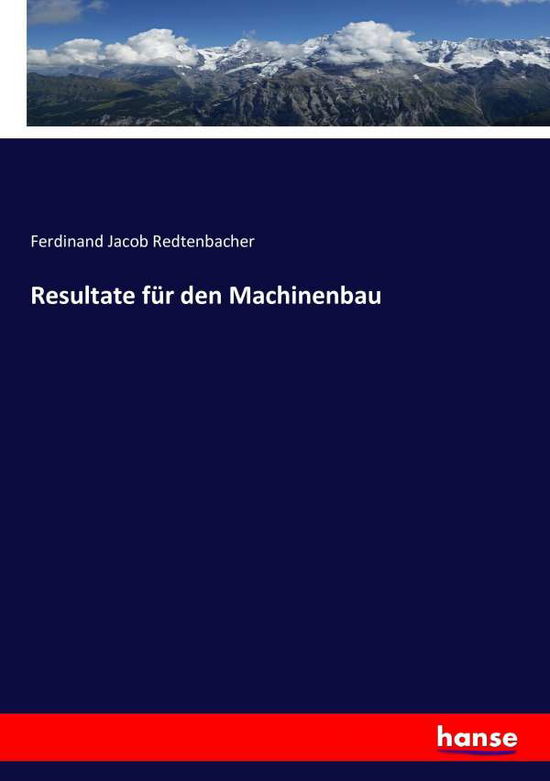 Cover for Redtenbacher · Resultate für den Machinen (Book) (2016)