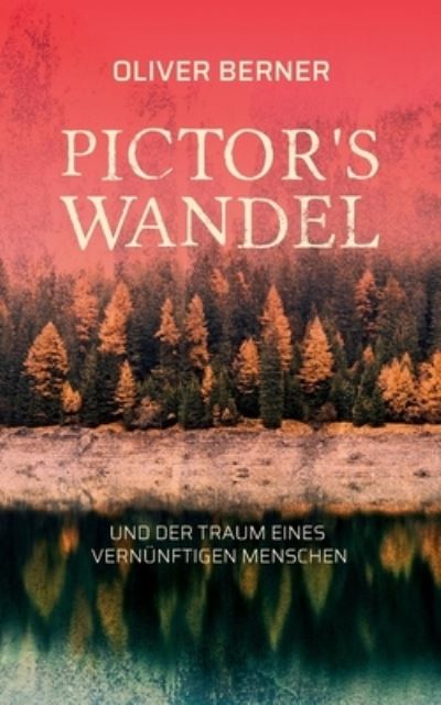 Pictor's Wandel - Berner - Other -  - 9783752604580 - January 28, 2021