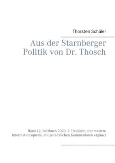 Aus der Starnberger Politik von - Schüler - Other -  - 9783752688580 - January 3, 2021