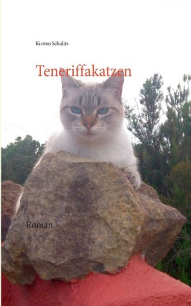 Cover for Kirsten Schulitz · Teneriffakatzen (Paperback Book) (2021)