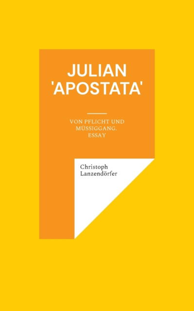 Cover for Christoph Lanzendörfer · Julian 'Apostata' (Paperback Book) (2022)