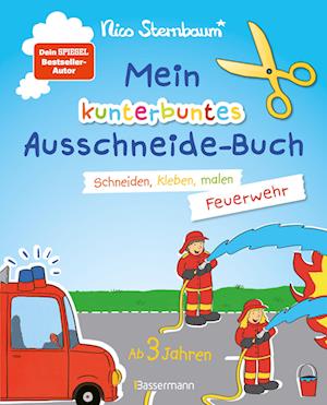 Cover for Nico Sternbaum · Mein Kunterbuntes Ausschneidebuch - Feuerwehr. Schneiden, Kleben, Malen Ab 3 Jahren (Buch)