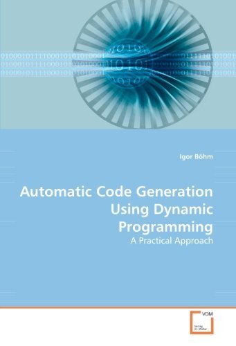 Cover for Igor Böhm · Automatic Code Generation Using Dynamic Programming: a Practical Approach (Paperback Bog) (2008)